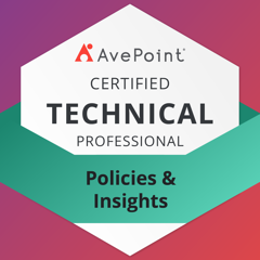 AvePoint Certified Technical Professional – Policies & Insights
